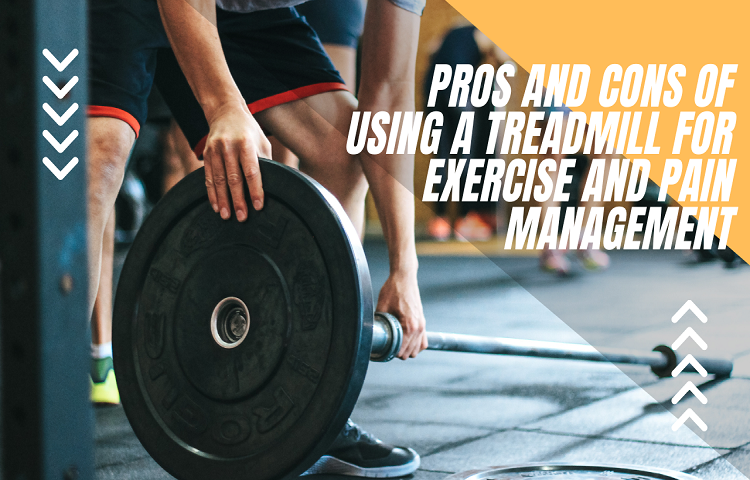 Pros and Cons of Using a Treadmill for Exercise and Pain Management