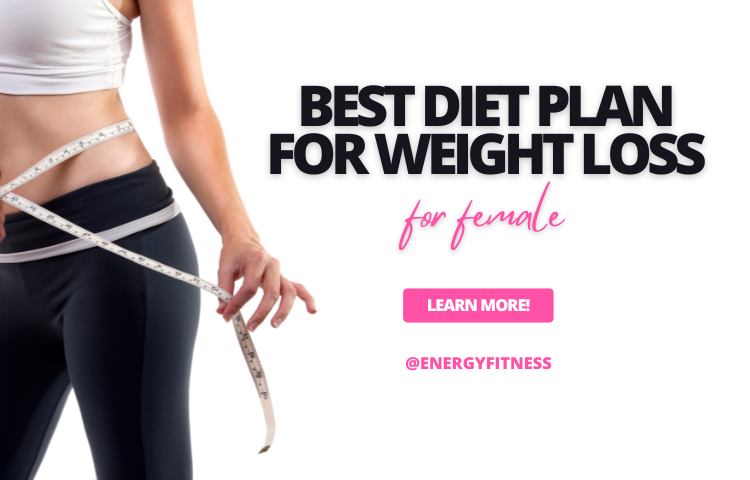 Best Diet Plan for Weight Loss for Female